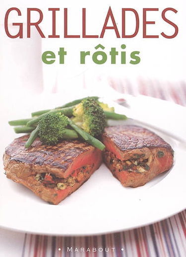 Grillades et rôtis