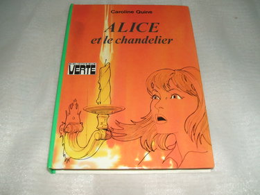 Alice et le chandelier : Collection : Bibliothèque verte cartonnée