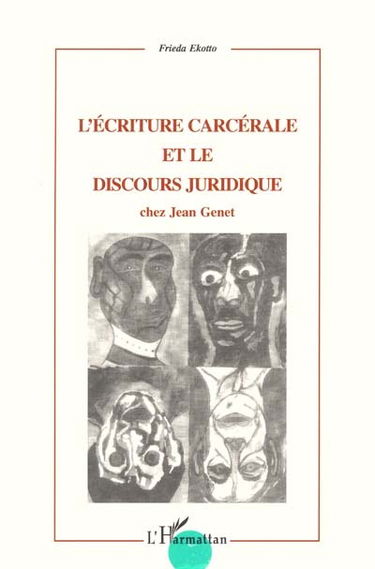 L'écriture carcérale et le discours juridique chez jean Genet