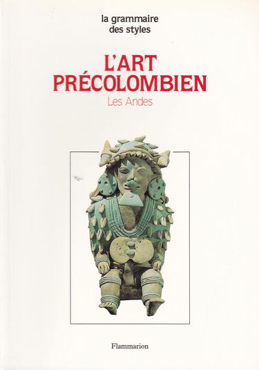 L'Art précolombien : les Andes