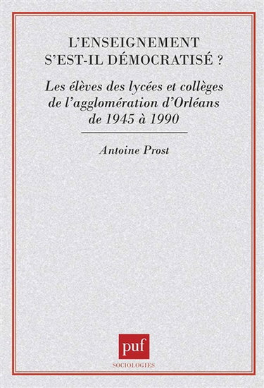 Couverture de L'Enseignement s'est-il démocratisé ? : les élèves des lycées et collèges de l'agglomération d'Orléans de 1945 à 1980