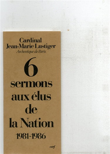 Couverture de Six sermons aux élus de la Nation : 1981-1986 par Jean-Marie Lustiger