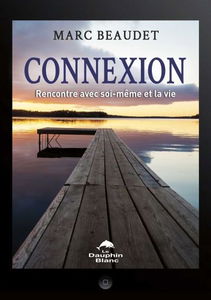 Connexion : rencontre avec soi-même et la vie