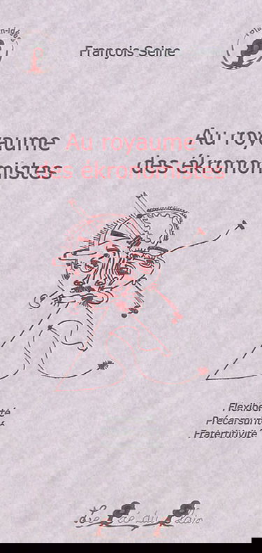 Au royaume des ékronomistes : conte à dormir debout les yeux ouverts