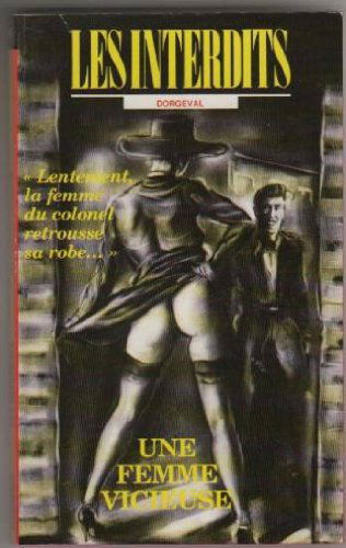Les interdits n°84 : une femme vicieuse