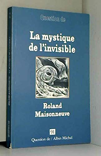 Question de, n° 91. La Mystique de l'invisible