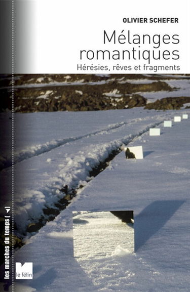 Mélanges romantiques : hérésies, rêves et fragments