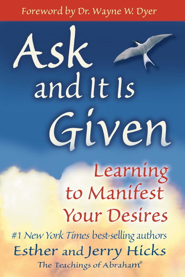 Couverture de Ask And It Is Given: Learning to Manifest Your Desires