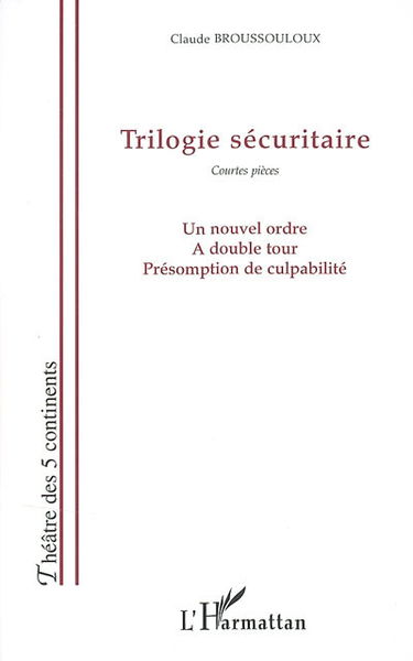 Trilogie sécuritaire : courtes pièces