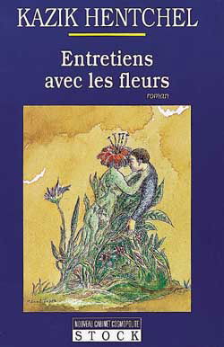Entretiens avec les fleurs : roman floral