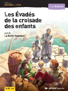 Les évadés de la croisade des enfants. La boîte magique