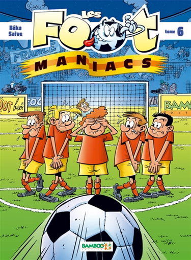 Couverture de Les foot-maniacs. Vol. 6