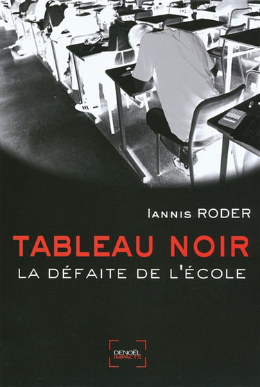 Tableau noir : la défaite de l'école