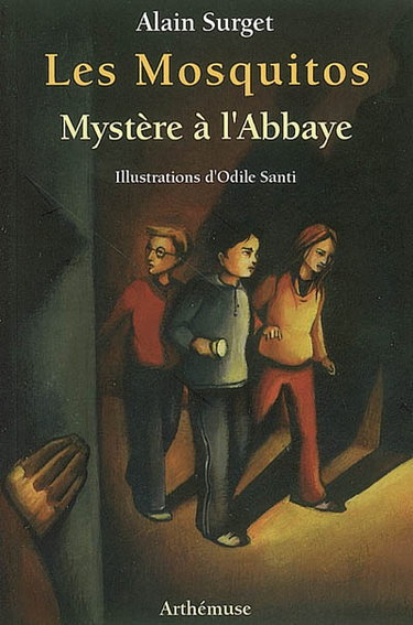 Couverture de Les Mosquitos. Vol. 2006. Mystère à l'abbaye