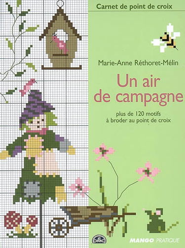 Un air de campagne : plus de 120 motifs à broder au point de croix