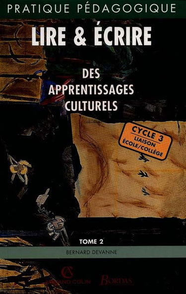 Lire et écrire : des apprentissages culturels. Vol. 2. Approfondissements