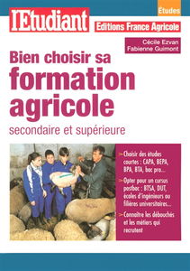 Bien choisir sa formation agricole : secondaire et supérieure