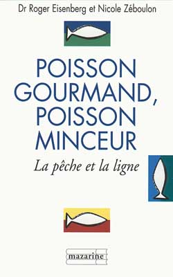 Poisson gourmand, poisson minceur : la pêche et la ligne