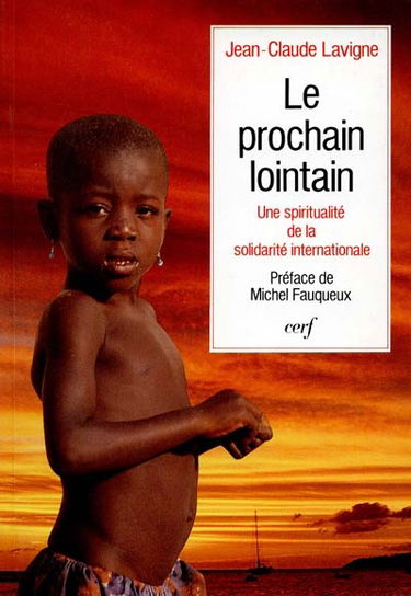 Le Prochain lointain : une spiritualité de la solidarité internationale