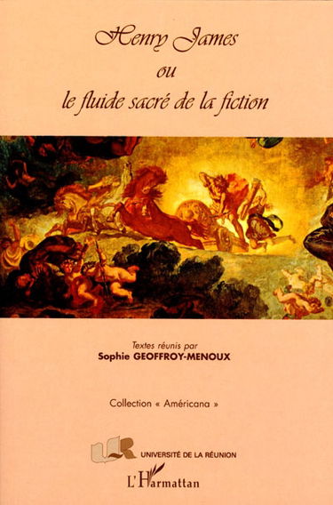 Henry James ou Le fluide sacré de la fiction