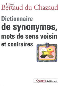 Dictionnaire de synonymes, mots de sens voisin et contraires