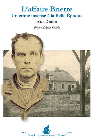 L'affaire Brierre : un crime insensé à la Belle Epoque