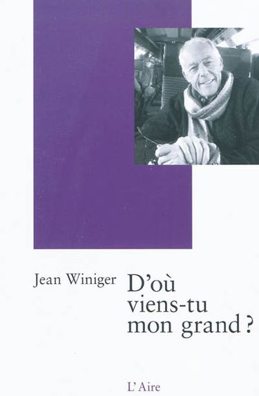 D'où viens-tu mon grand ?