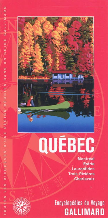 Québec : Montréal, Estrie, Laurentides, Trois-Rivières, Charlevoix