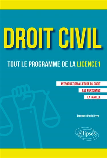 Droit civil : tout le programme de la L1 : introduction à l'étude du droit, les personnes, la famille