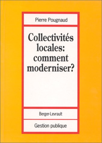 Collectivités locales, comment moderniser ?