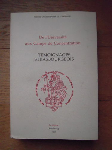 De l'université aux camps de concentration : Témoignages strasbourgeois