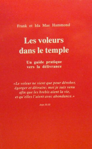 Couverture de Les voleurs dans le temple : Un guide pratique vers la délivrance