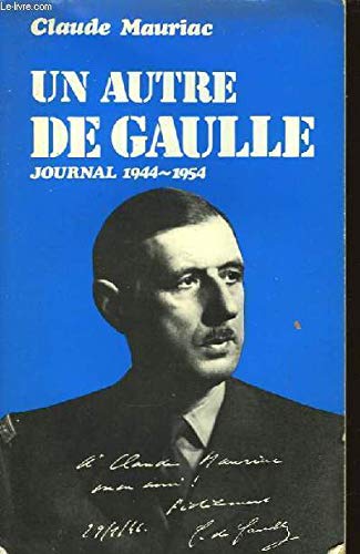 Couverture de Un autre de gaulle journal 1944-1954 in-8° br. par Claude Mauriac
