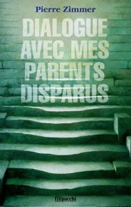 Dialogue avec mes parents disparus