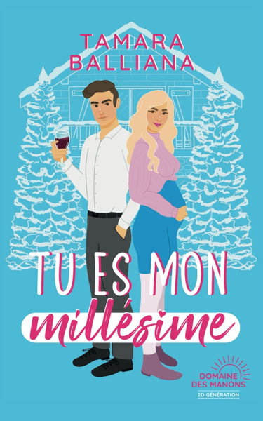 Couverture de Tu es mon millésime: Une comédie romantique par Tamara Balliana