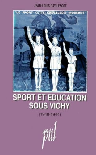 Sport et éducation sous Vichy : 1940-1944