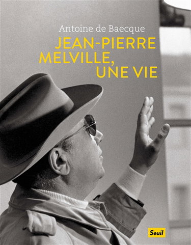 Couverture de Jean-Pierre Melville, une vie