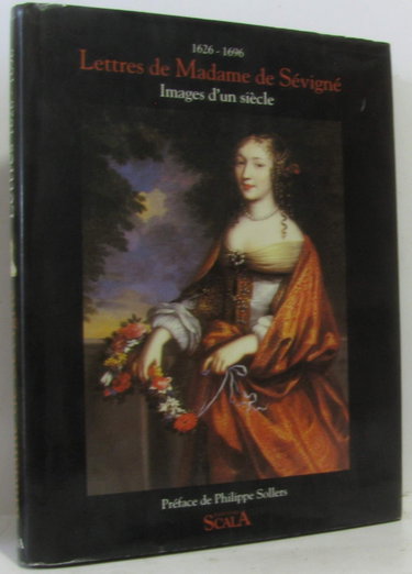 Couverture de Lettres de madame de Sévigné : 1626-1696 : images d'un siècle