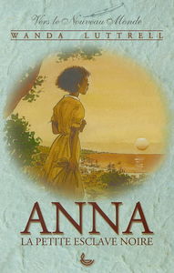 Anna : la petite esclave noire