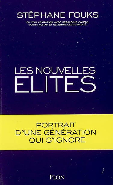 Les nouvelles élites : portrait d'une génération qui s'ignore