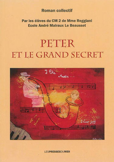 Peter et le grand secret : roman collectif