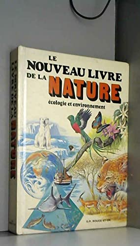 Le Nouveau livre de la nature : écologie et environnement