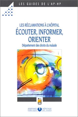 Les réclamations à l'hôpital : écouter, informer, orienter