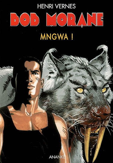Bob Morane. Vol. 204. Mngwa !