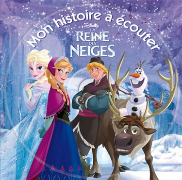 La reine des neiges : mon histoire à écouter
