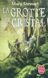 Le cycle de Merlin. Vol. 1. La grotte de cristal