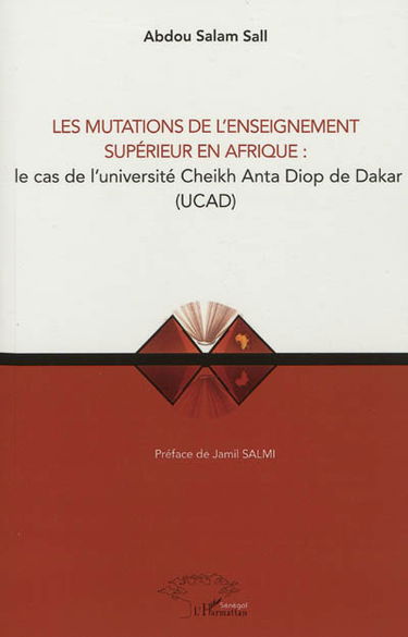 Les mutations de l'enseignement supérieur en Afrique : le cas de l'université Cheikh-Anta-Diop de Dakar (UCAD)