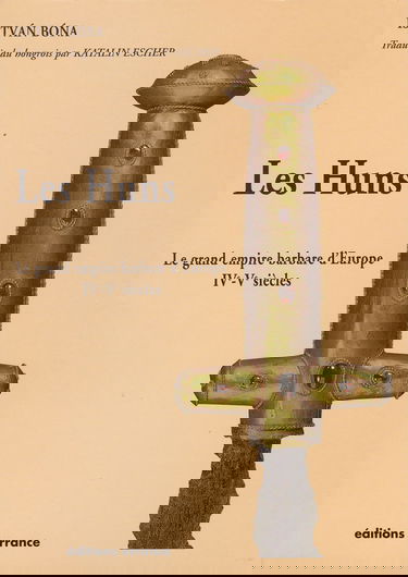 Les Huns : le grand empire barbare d'Europe