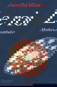 Le roi : mythes et symboles
