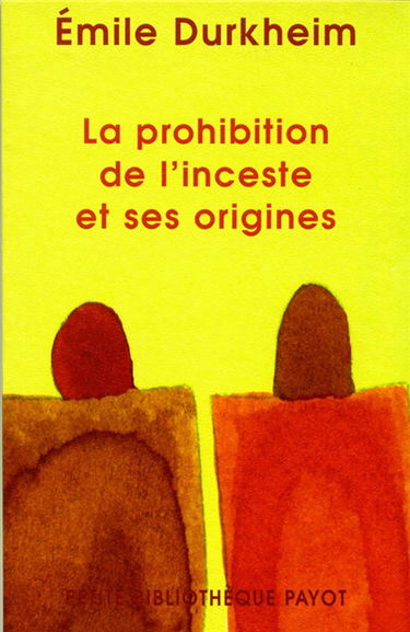 La prohibition de l'inceste et ses origines